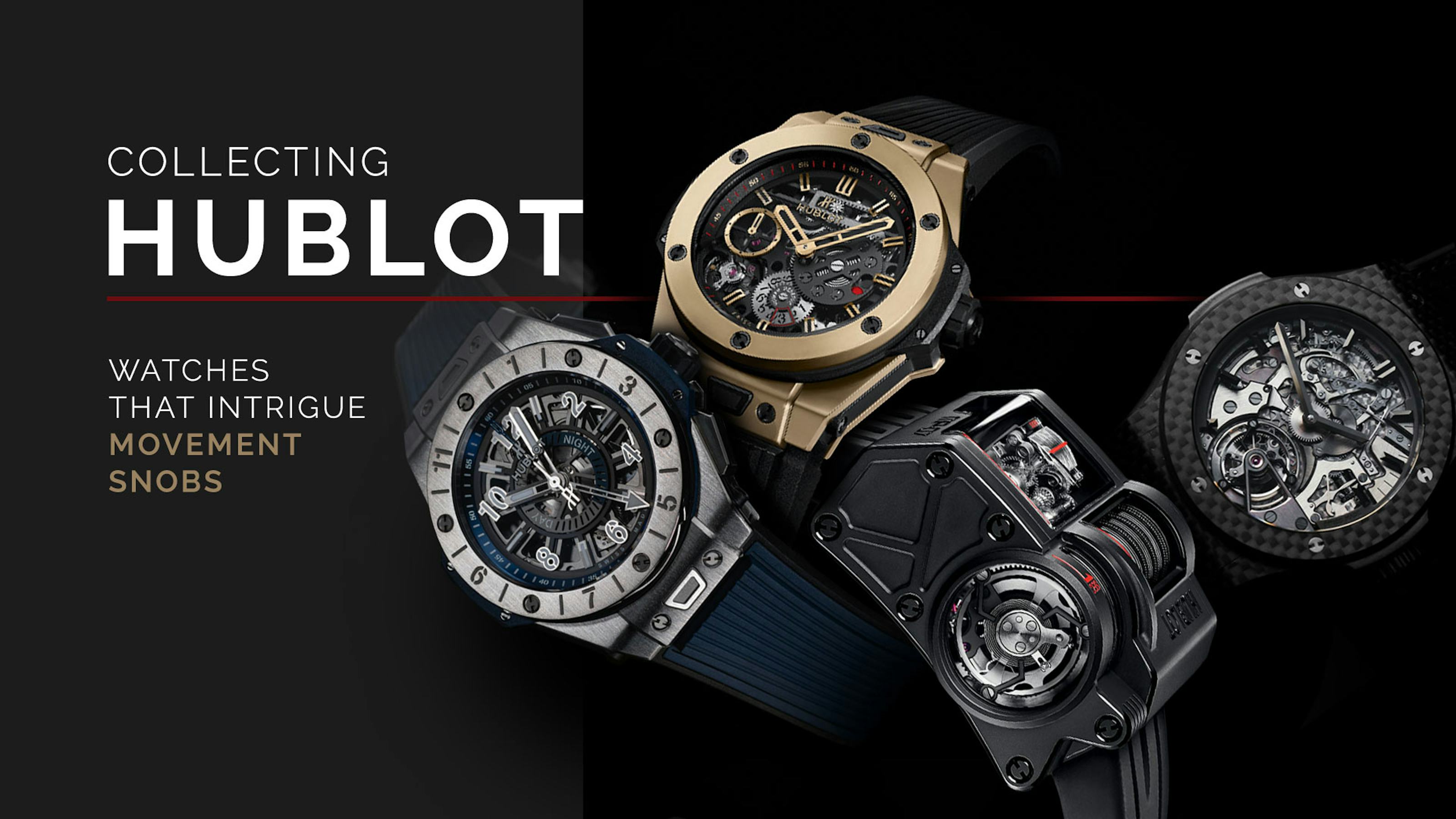 Hublot Collecting for Movement Snobs