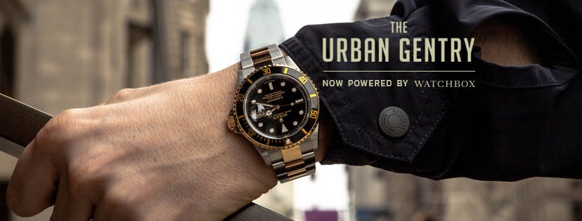 The Urban Gentry Is Now Powered By WatchBox WatchBox