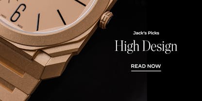Jacks Picks High Design Watches